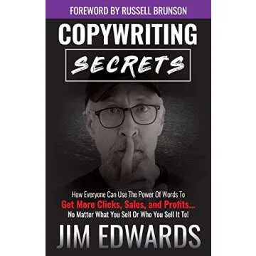 Copywriting Secrets: How Everyone Can Use The Power Of Words To Get More Clicks, Sales and Profits ....