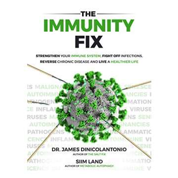 The Immunity Fix: Strengthen Your Immune System, Fight Off Infections, Reverse Chronic Disease and L...
