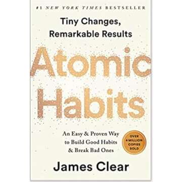 Atomic Habits: Transform Your Life with Proven Habit Strategies