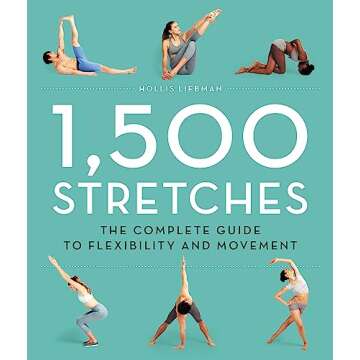 1,500 Stretches Comprehensive Flexibility Guide