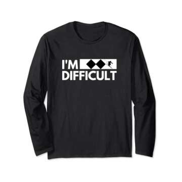 I'm Difficult Snow Skiing Long Sleeve T-Shirt for Ski Lovers
