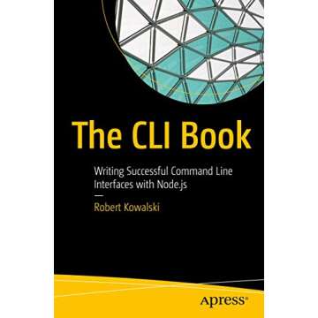 The CLI Book: Writing Successful Command Line Interfaces with Node.js