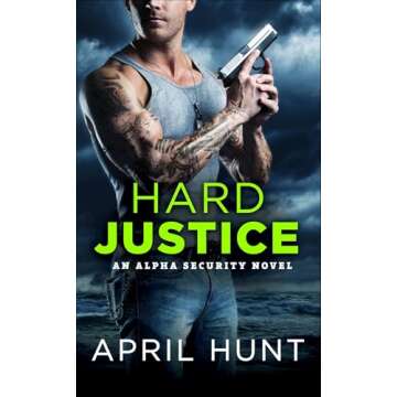 Hard Justice (Alpha Security Book 3)