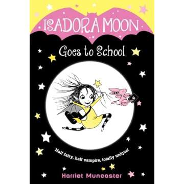 Isadora Moon Goes to School: A Magic-filled Chapter Book for Kids