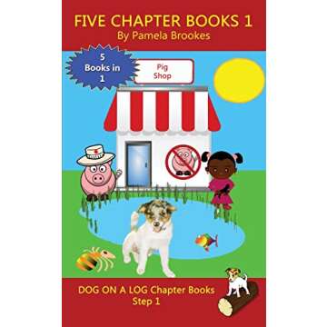 Five Chapter Books 1: Systematic Decodable Books for Phonics Readers and Folks with a Dyslexic Learn...