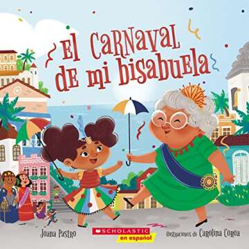 El carnaval de mi bisabuela (Bisa's Carnaval) (Spanish Edition)