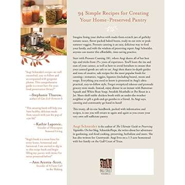 Pressure Canning for Beginners and Beyond: Safe, Easy Recipes for Preserving Tomatoes, Vegetables, B...