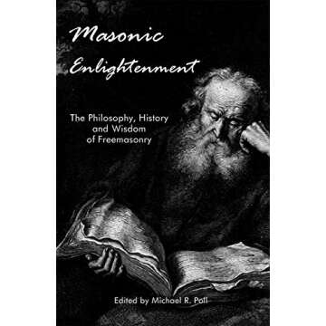 Masonic Enlightenment - Unveiling the Philosophy and Wisdom of Freemasonry