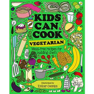 Kids Can Cook Vegetarian: Meat-free recipes for budding chefs