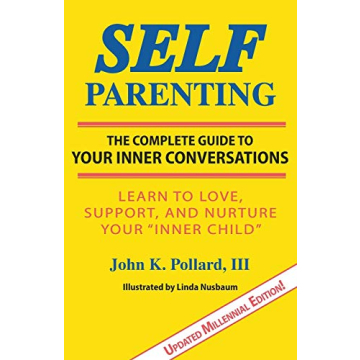 Self-Parenting: Your Complete Guide to Inner Conversations