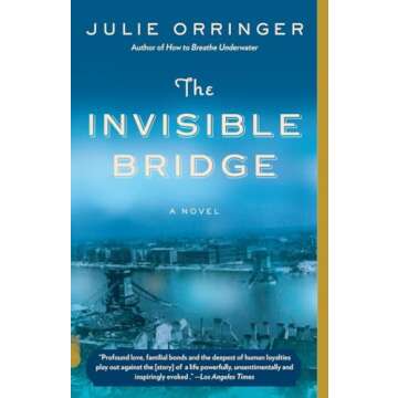 The Invisible Bridge: A Gripping Historical Narrative of Love and Resilience