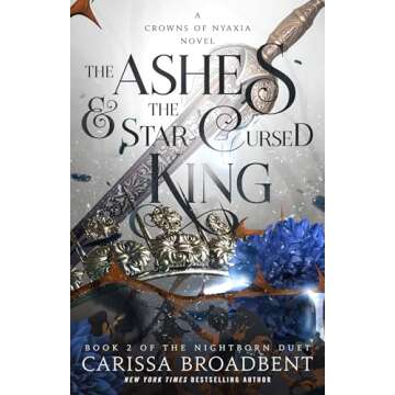 The Ashes & the Star-Cursed King (Crowns of Nyaxia, 2)