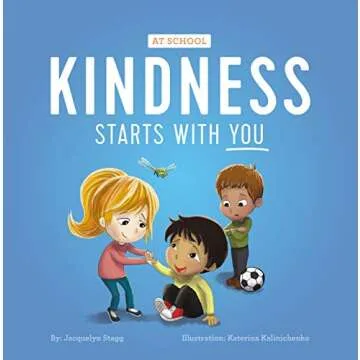 Kindness Starts With You - At School: A Children's Book About Friendship, Inclusion and The Golden R...