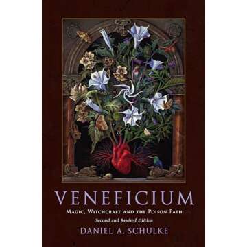 Veneficium: Magic, Witchcraft and the Poison Path