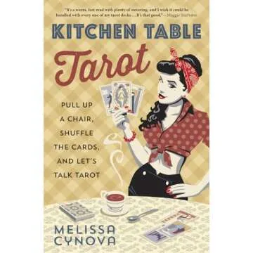 Kitchen Table Tarot: Pull Up a Chair, Shuffle the Cards, and Let's Talk Tarot
