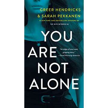 You Are Not Alone Psychological Suspense Novel