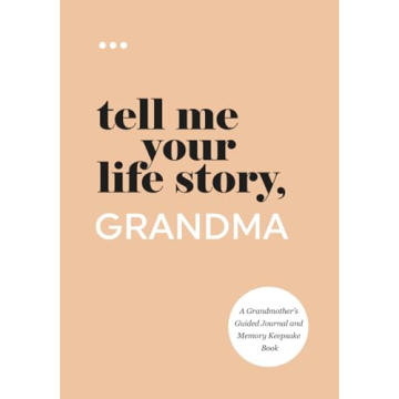 Grandma's Life Story Journal: A Cherished Memory Keepsake for Generations