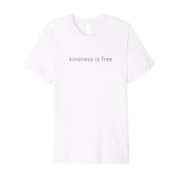 Inspirational kindness is free design Premium T-Shirt