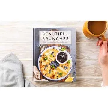 Beautiful Brunches: Over 100 Sweet & Savory Recipes