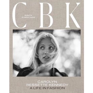 CBK: Carolyn Bessette Kennedy’s Iconic Fashion Journey