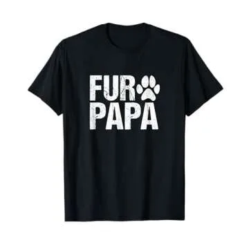 Pet Daddy Shirts and Gifts Funny Fur Papa Shirt Pet Lover Dog Dad T-Shirt Fathers Day Gift