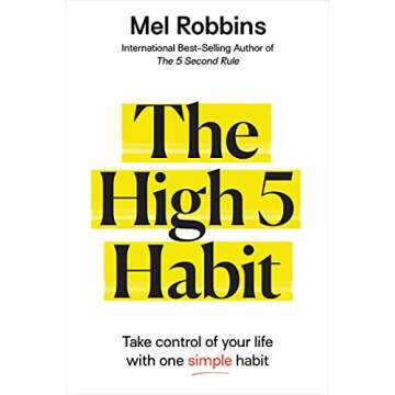 The High 5 Habit: Take Control of Your Life with One Simple Habit