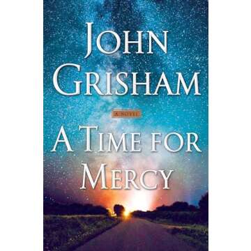 A Time for Mercy - A Gripping Legal Thriller by John Grisham