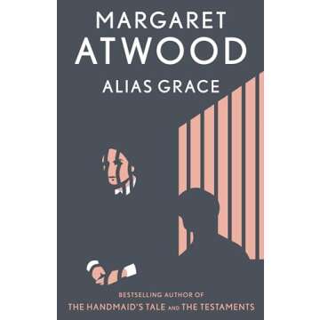 Alias Grace: A Novel - A Captivating Tale of Mystery and Intrigue