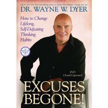 Excuses Begone! How to Change Lifelong, Self-Defeating Thinking Habits