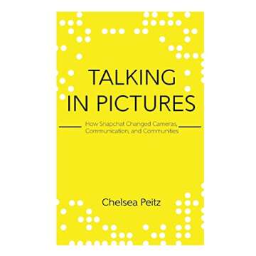 Talking in Pictures: How Snapchat Changed Cameras, Communication, and Communities