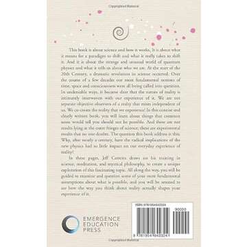 The Spiritual Implications of Quantum Physics: Reflections on the Nature of Science, Reality and Par...