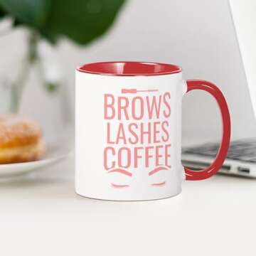 CafePress Brows Lashes Coffee Girly Makeup Eyebrows Mugs 11 oz (325 ml) Ceramic Coffee Mug