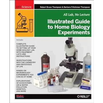 Illustrated Guide to Home Biology Experiments: All Lab, No Lecture