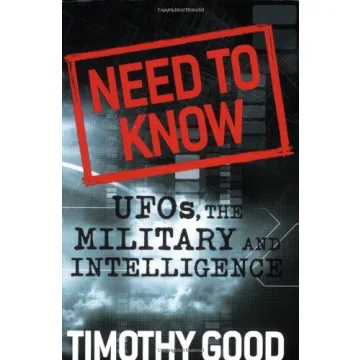 Need to Know: UFOs, the Military, and Intelligence - A Comprehensive Exploration of Events