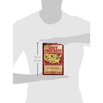 Davy Crockett: Ever Westward - Exciting History for Kids