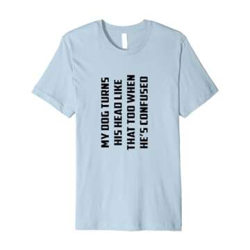 Dog Turns Head Confused Premium T-Shirt