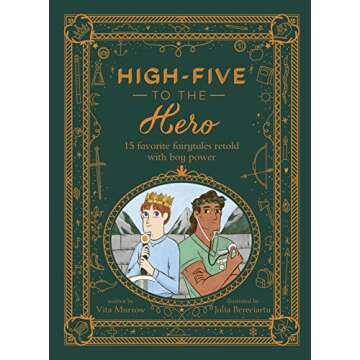 High-Five to the Hero: 15 favorite fairytales retold with boy power