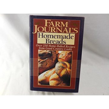 Farm Journal's Homemade Breads: A Guide to Artisan Baking