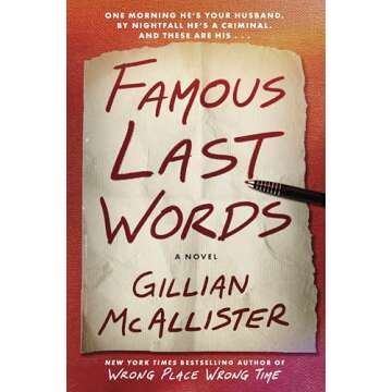 Famous Last Words: A Suspenseful Domestic Thriller with Shocking Twists, Unravel the Deception