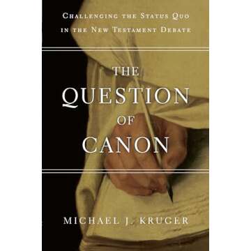 The Question of Canon: Challenging the Status Quo in the New Testament Debate