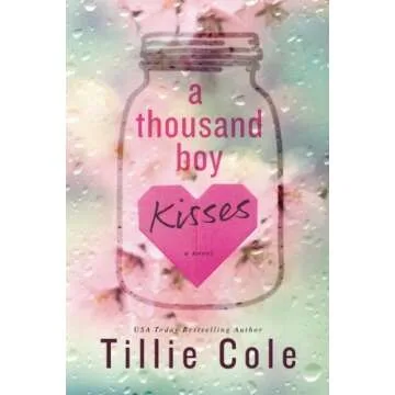 A Thousand Boy Kisses by Tillie Cole - An Emotional Journey in YA Love
