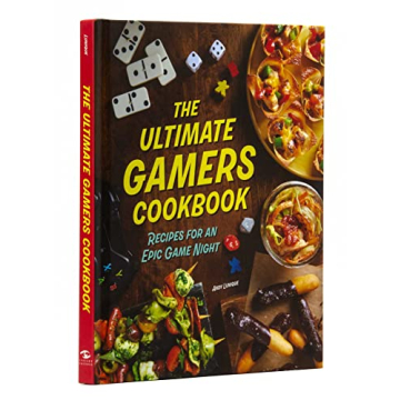 The Ultimate Gamers Cookbook: Recipes for an Epic Game Night