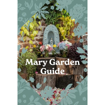 Build a Stunning Mary Garden with This Comprehensive Guide