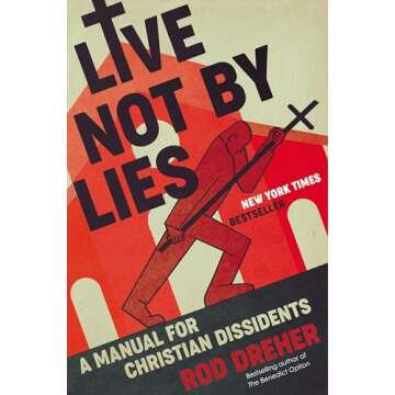 Live Not by Lies: A Manual for Christian Dissidents