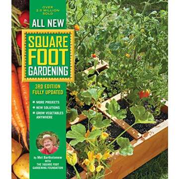 All New Square Foot Gardening, 3rd Edition, Fully Updated: MORE Projects - NEW Solutions - GROW Vege...