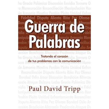 Guerra de Palabras: Tratando el corazón de tus problemas con la comunicación (Spanish Edition)