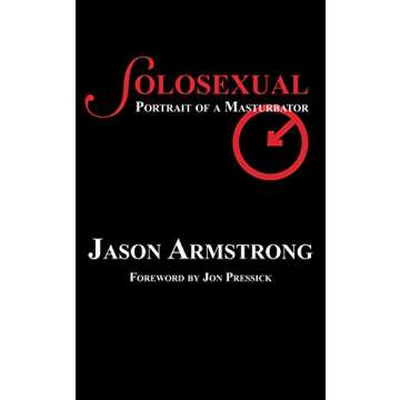 Solosexual: Portrait of a Masturbator - An Introspective Journey