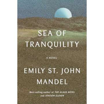 Sea of Tranquility: A novel