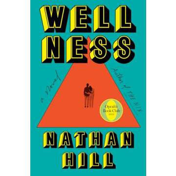Wellness A Novel About Love and Identity