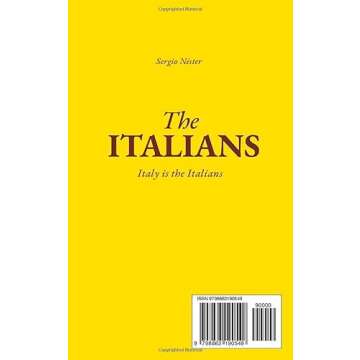 The Italians: Uncover the authentic Italy with 30 short real-life stories (For those in love with It...